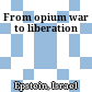 From opium war to liberation