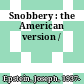 Snobbery : the American version /