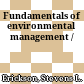 Fundamentals of environmental management /