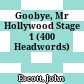 Goobye, Mr Hollywood Stage 1 (400 Headwords)