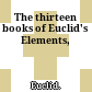 The thirteen books of Euclid's Elements,
