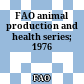 FAO animal production and health series; 1976