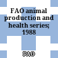 FAO animal production and health series; 1988