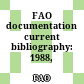 FAO documentation current bibliography: 1988, N.5.6