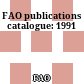 FAO publications catalogue: 1991