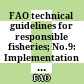 FAO technical guidelines for responsible fisheries; No.9: Implementation of the international plan of action to prevent, deter and eliminate illegal, unreported and unregulated fishing