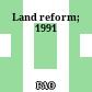 Land reform; 1991