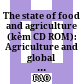 The state of food and agriculture (kèm CD ROM): Agriculture and global public goods ten years after the earth summit