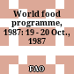 World food programme, 1987: 19 - 20 Oct., 1987