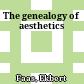 The genealogy of aesthetics