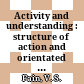 Activity and understanding : structure of action and orientated linguistics /