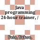 Java programming 24-hour trainer, /