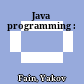 Java programming :
