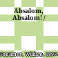 Absalom, Absalom! /