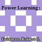 Power Learning :