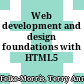 Web development and design foundations with HTML5 /