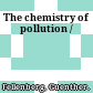 The chemistry of pollution /