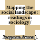 Mapping the social landscape : readings in sociology /