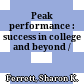Peak performance : success in college and beyond /