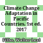 Climate Change Adaptation in Pacific Countries. 1st ed. 2017