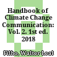 Handbook of Climate Change Communication: Vol. 2. 1st ed. 2018
