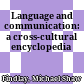 Language and communication: a cross-cultural encyclopedia