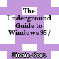 The Underground Guide to Windows 95 /