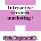 Interactive services marketing /