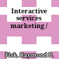 Interactive services marketing /