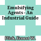 Emulsifying Agents - An Industrial Guide
