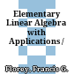 Elementary Linear Algebra with Applications /
