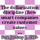 The dollarization discipline : how smart companies create customer value-- and profit from it /