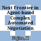 Next Frontier in Agent-based Complex Automated Negotiation