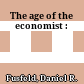 The age of the economist :
