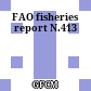 FAO fisheries report N.413