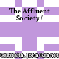 The Affluent Society /