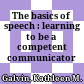 The basics of speech : learning to be a competent communicator /