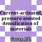Current-activated, pressure-assisted densification of materials /