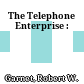 The Telephone Enterprise :