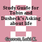 Study Guide for Tobin and Dusheck's Asking about life
