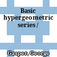 Basic hypergeometric series /