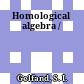 Homological algebra /