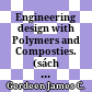 Engineering design with Polymers and Composties. (sách phôtô) /