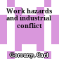 Work hazards and industrial conflict