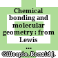 Chemical bonding and molecular geometry : from Lewis to electron densities /