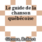 Le guide de la chanson québécoise