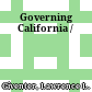 Governing California /