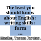 The least you should know about English : writing skills : form A /