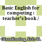 Basic English for computing : teacher's book /