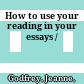 How to use your reading in your essays /